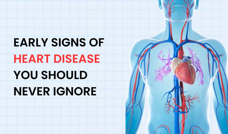 Early Signs of Heart Disease You Should Never Ignore