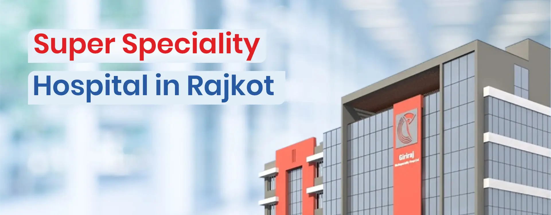 Super Speciality Hospical in Rajkot