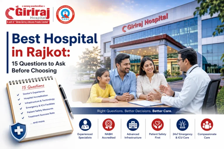 Best Hospital in Rajkot: 15 Questions to Ask Before Choosing