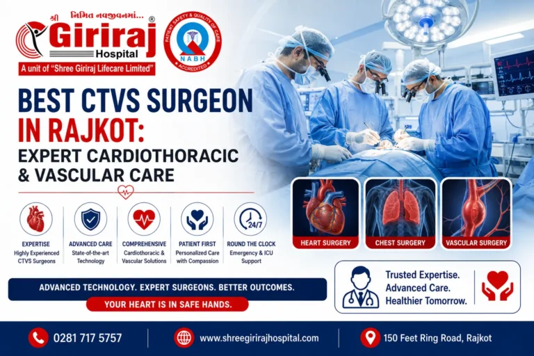 Best CTVS Surgeon in Rajkot: Expert Cardiothoracic & Vascular Care